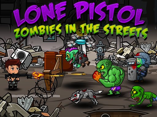 Play Lone Pistol: Zombies in the Streets Game