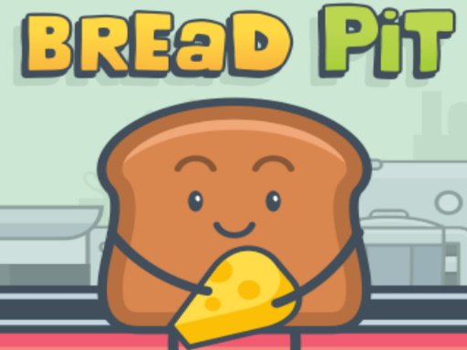 Play Bread Pit Game
