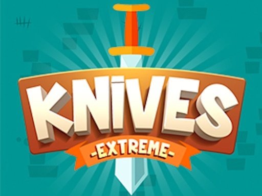 Play Knives – Extreme Game