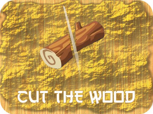 Play Cut Wood Game