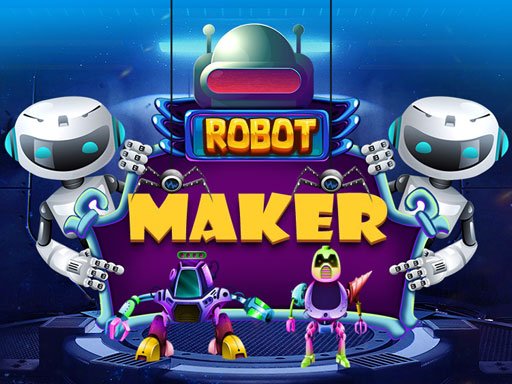 Play ROBOT MAKER Game
