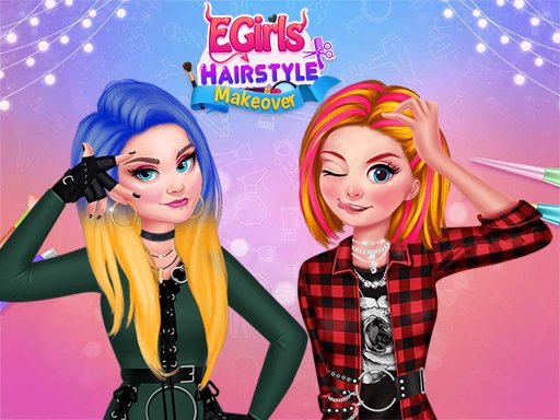 Play Egirls Hairstyle Makeover Game