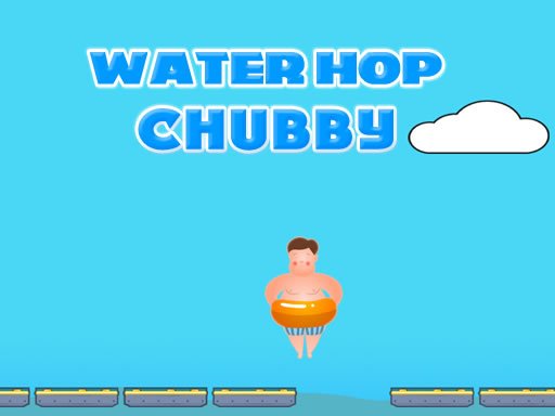 Play Water Hop Chubby Game