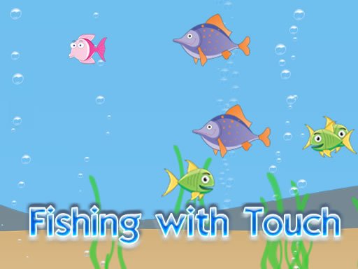 Play Fishing with Touch Game