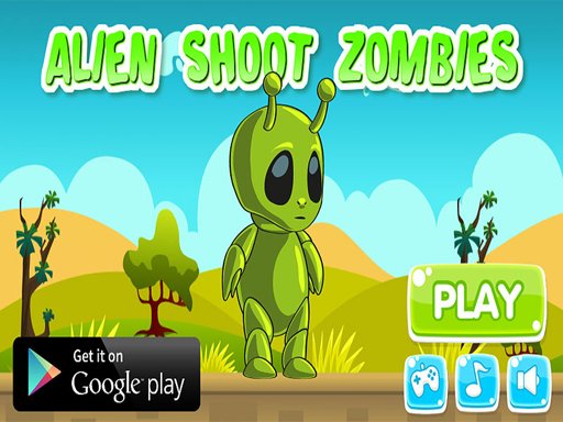 Play Alien Shoot Zombies Game