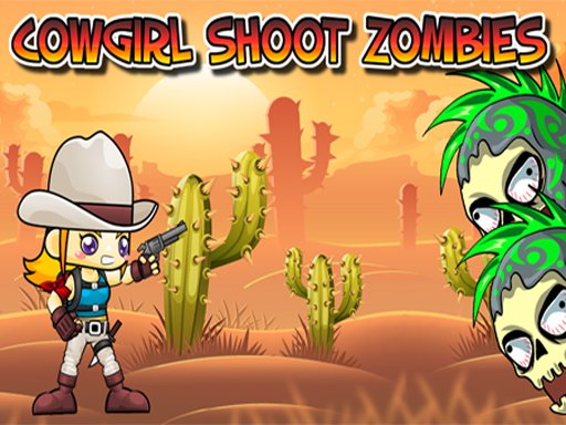 Play Cowgirl Shoot Zombies Game