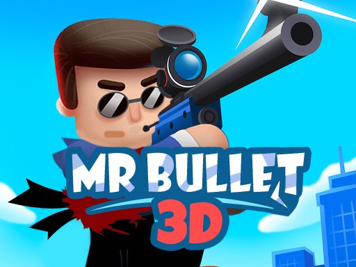 Play Mr Bullet 3D Online Game
