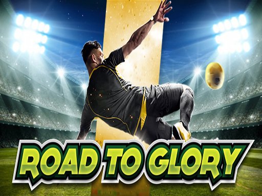 Play Road to Glory Game