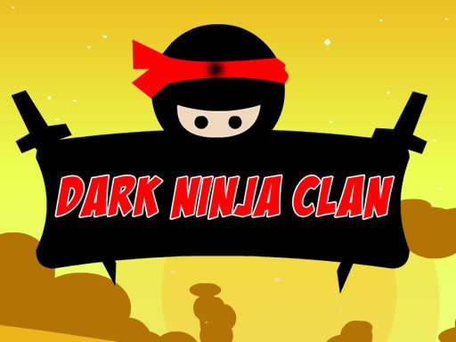 Play Dark Ninja Clan Game