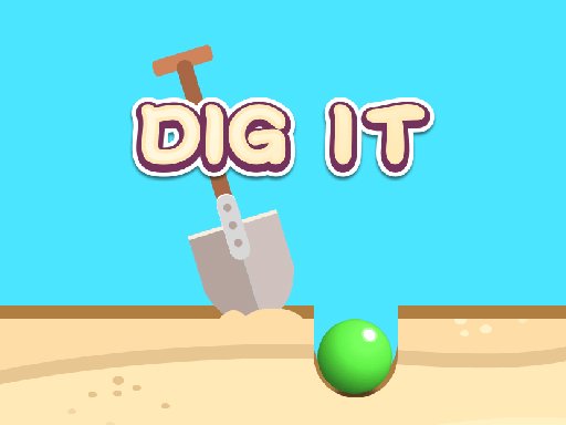 Play Dig It Game