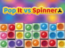 Play Pop It vs Spinner Game