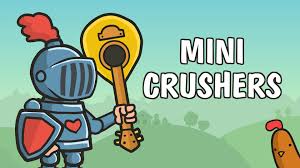 Play Mini Crushers Game
